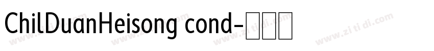 ChilDuanHeisong cond字体转换